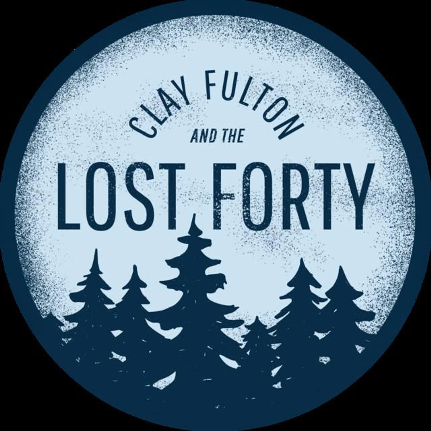 Clay Fulton & The Lost Forty Brand Page