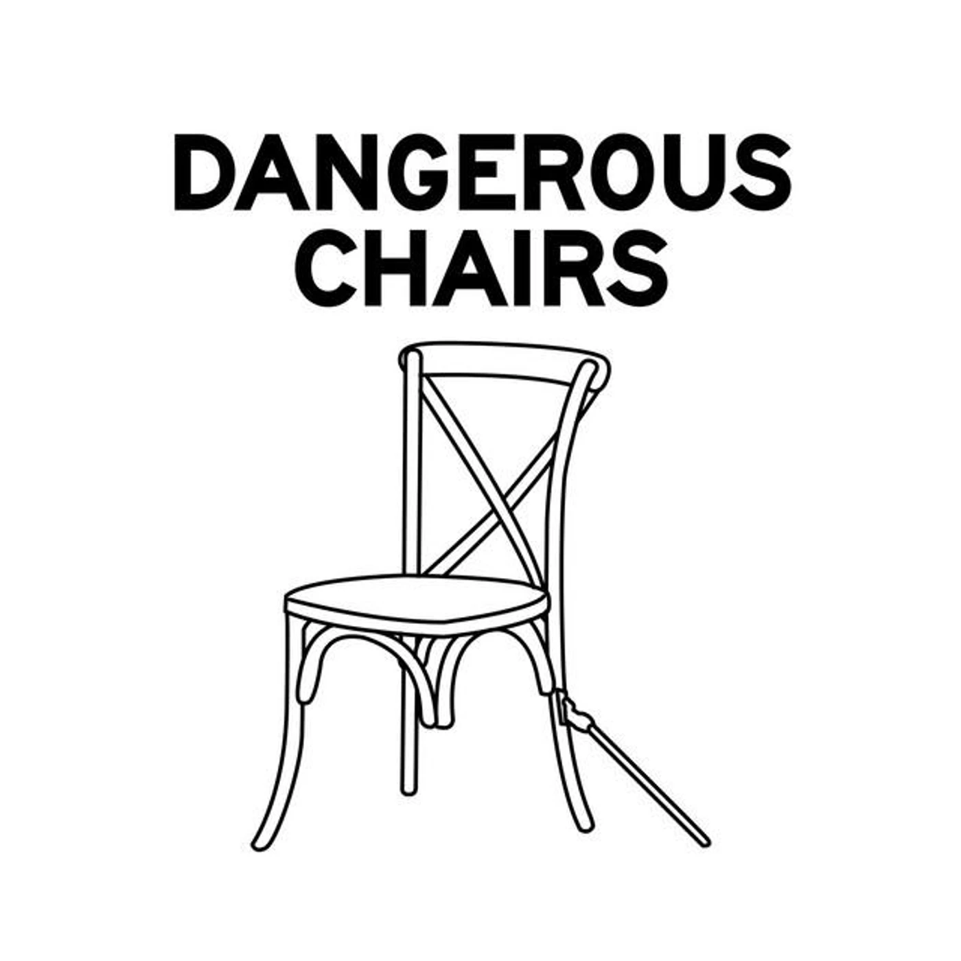 Dangerous Chairs Brand Page