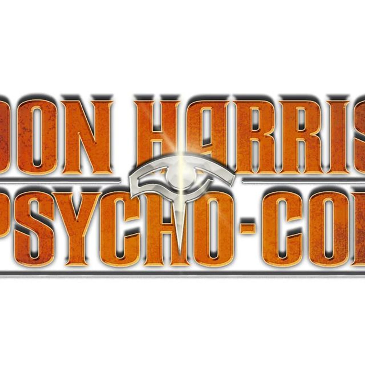 Don Harris - Psycho Cop Brand Page