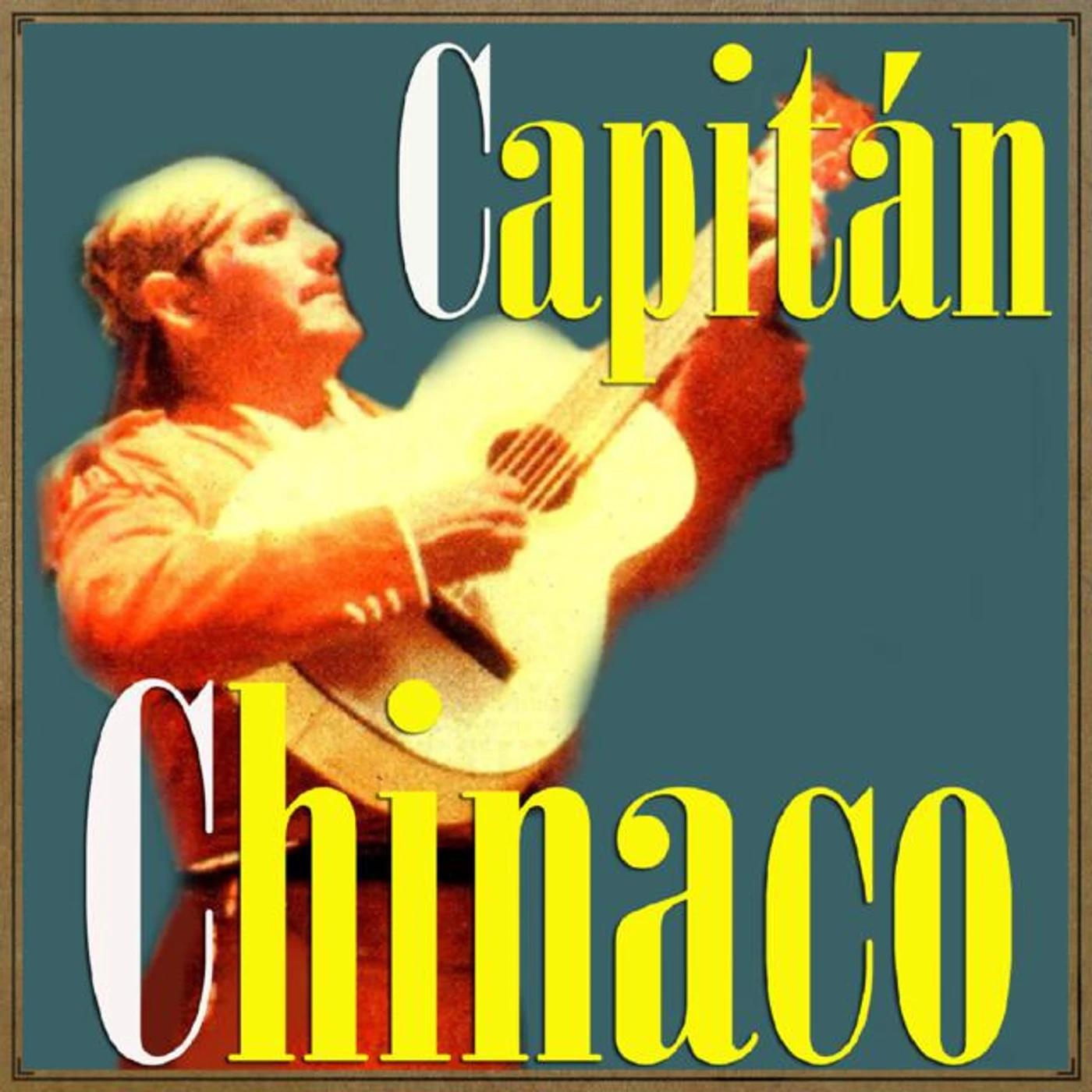 El Capitán Chinaco Y Sus Guerrilleros
