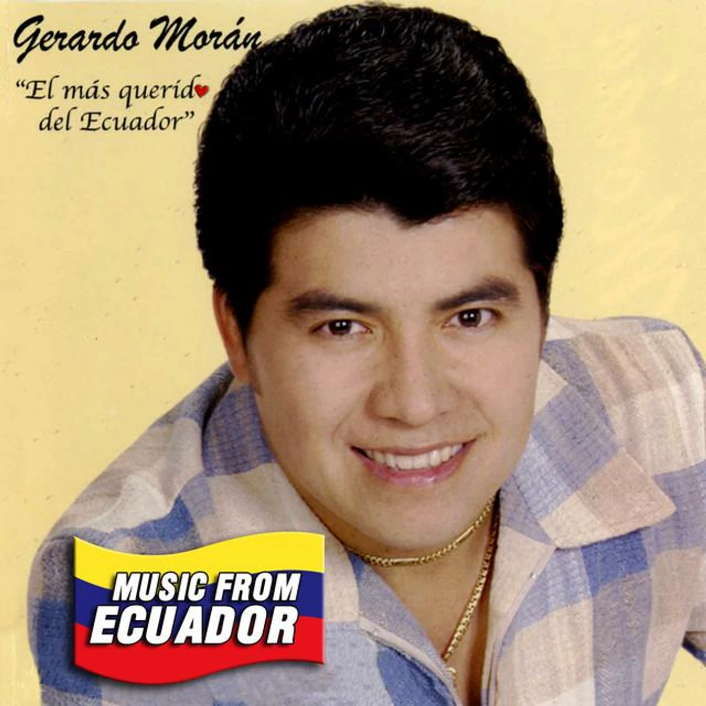 El Más Querido de Ecuador Gerardo Morán