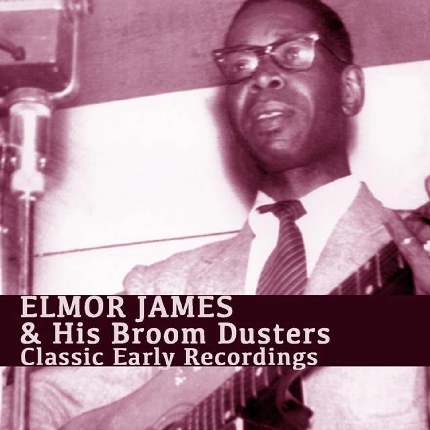 Elmore James & His Broomdusters