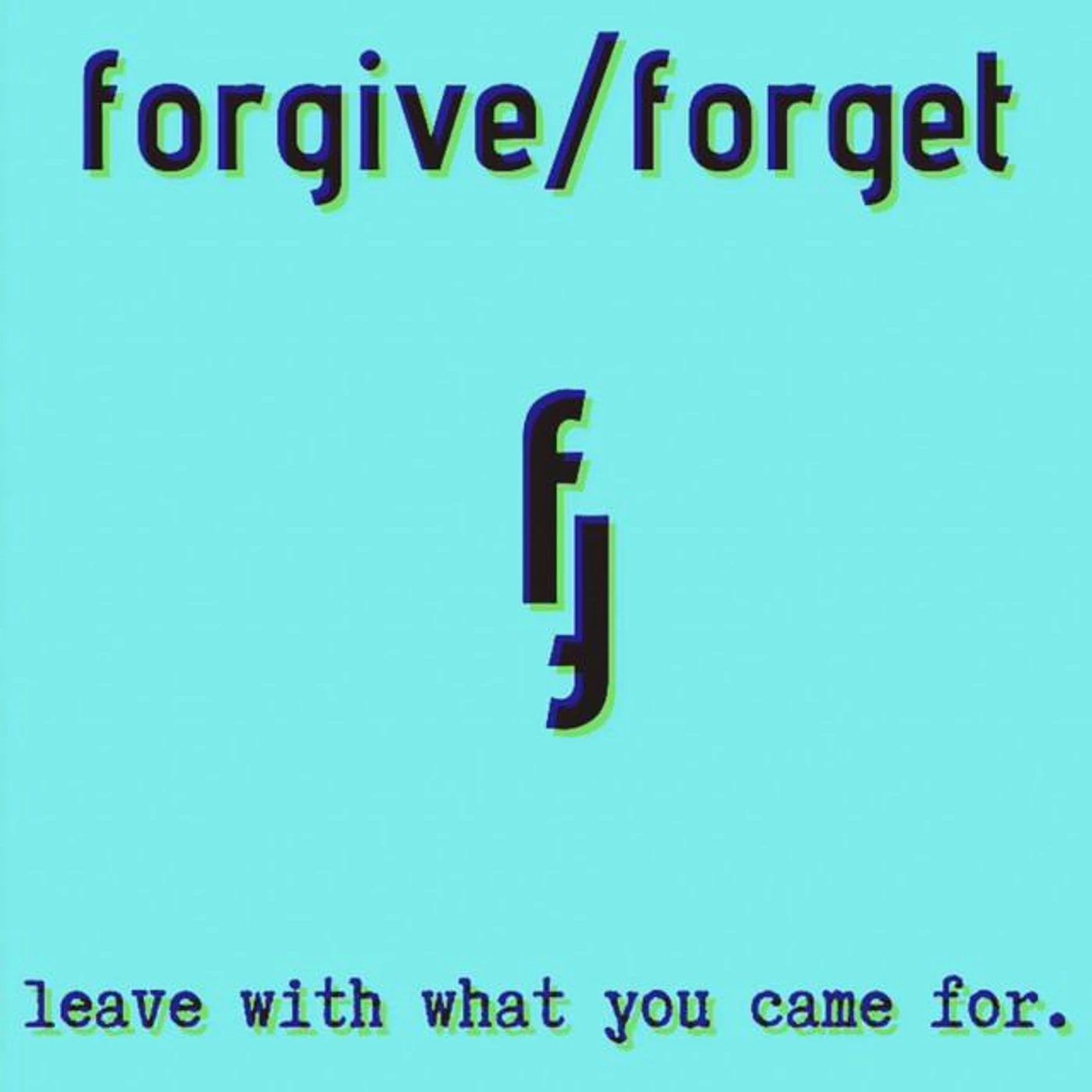 Forgive / Forget Brand Page
