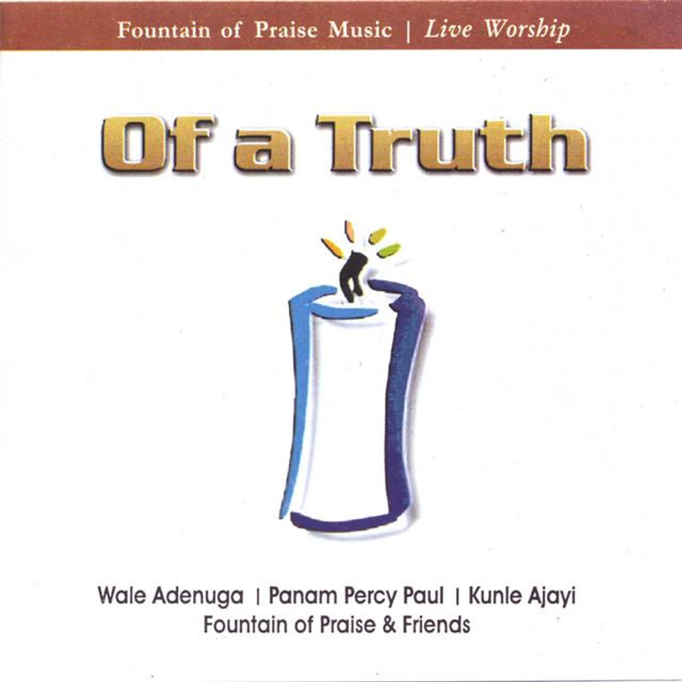 Fountain of Praise (featuring Wale Adenuga, Panam Percy Paul, Ku Brand Page
