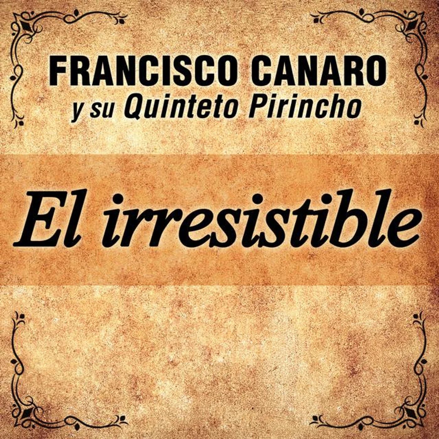 Francisco Canaro y su Quinteto Pirincho
