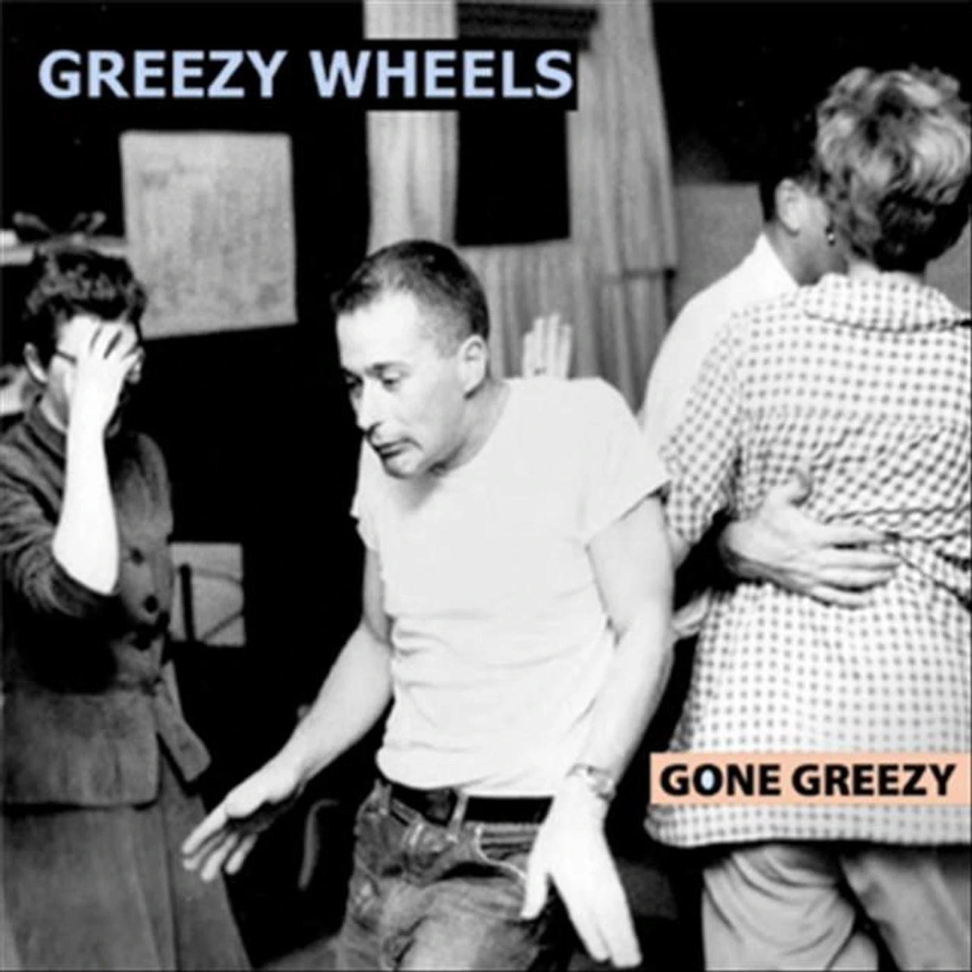 Greezy Wheels