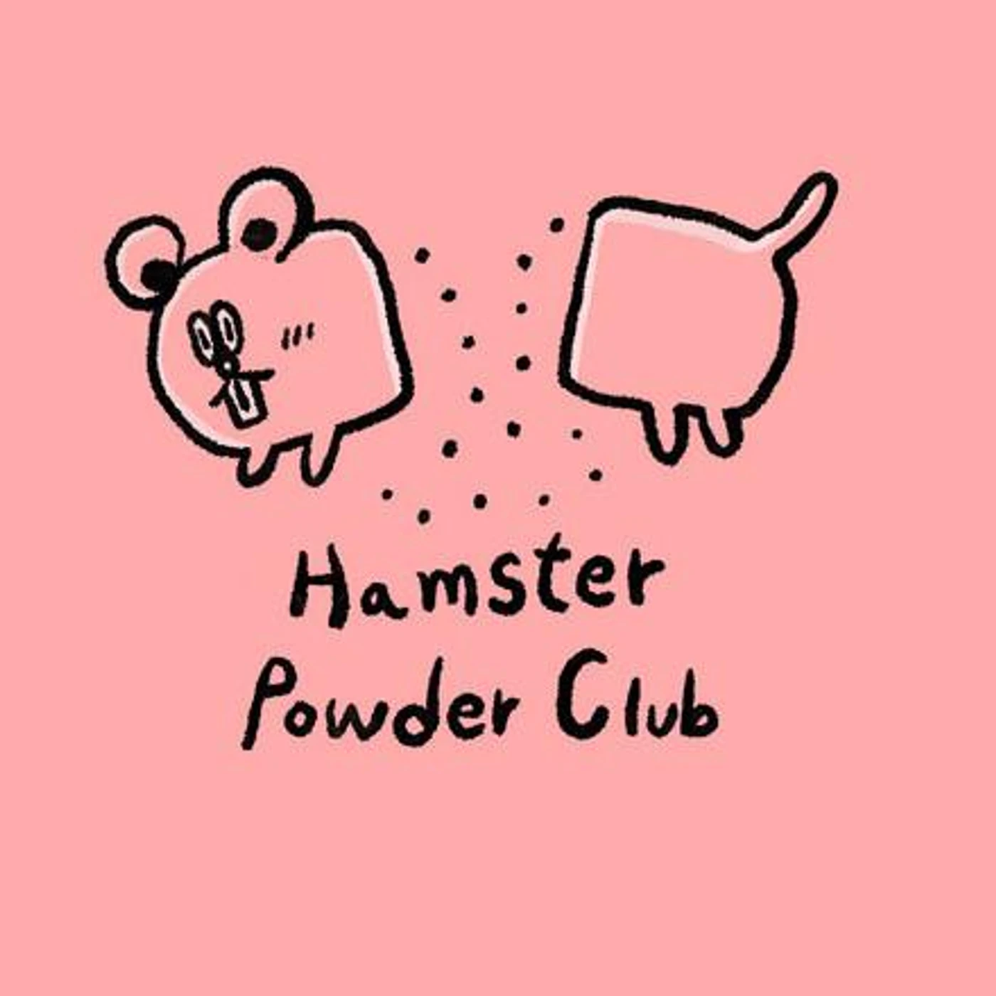 Hamster Powder Club