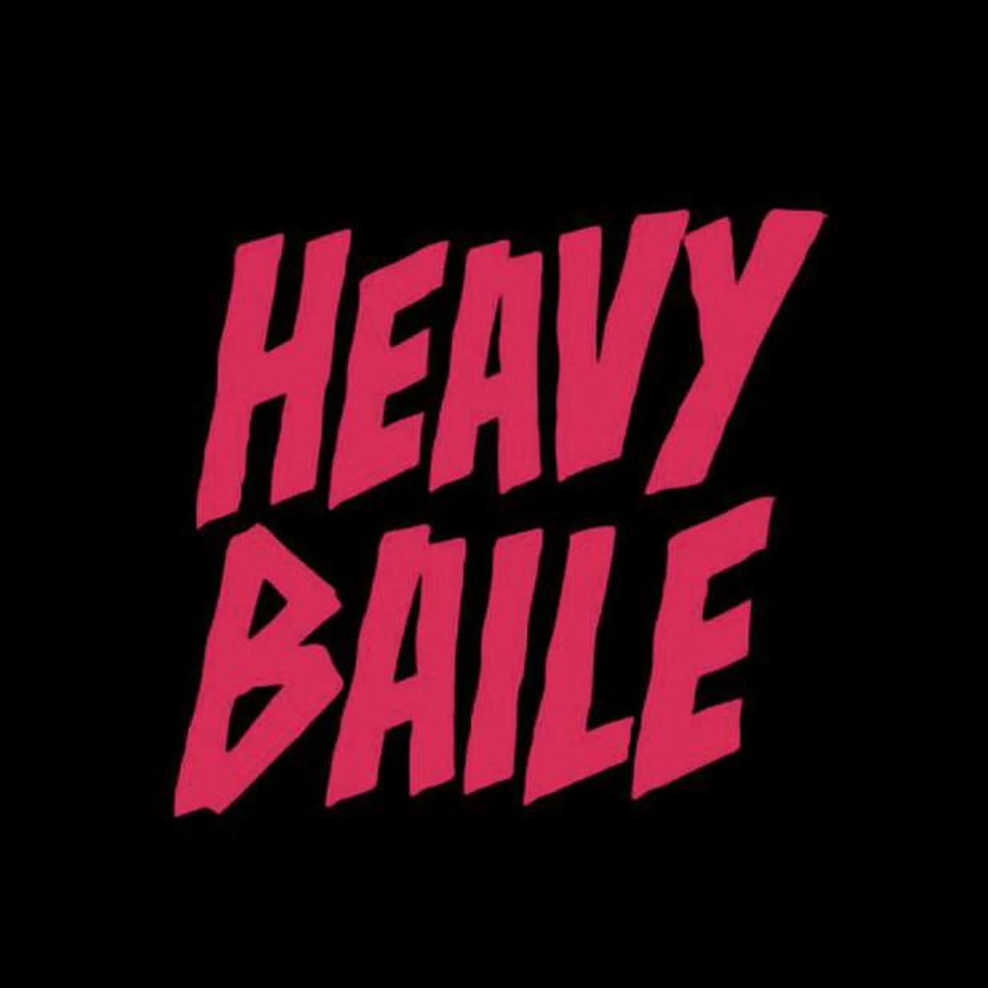 Heavy Baile