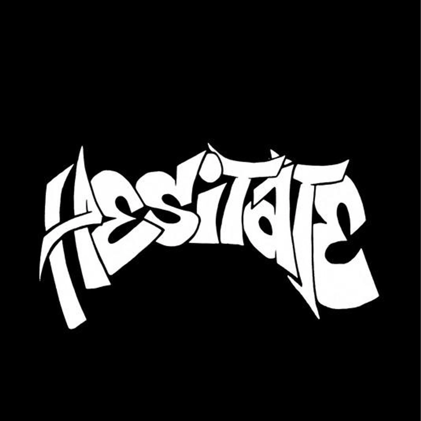 Hesitate