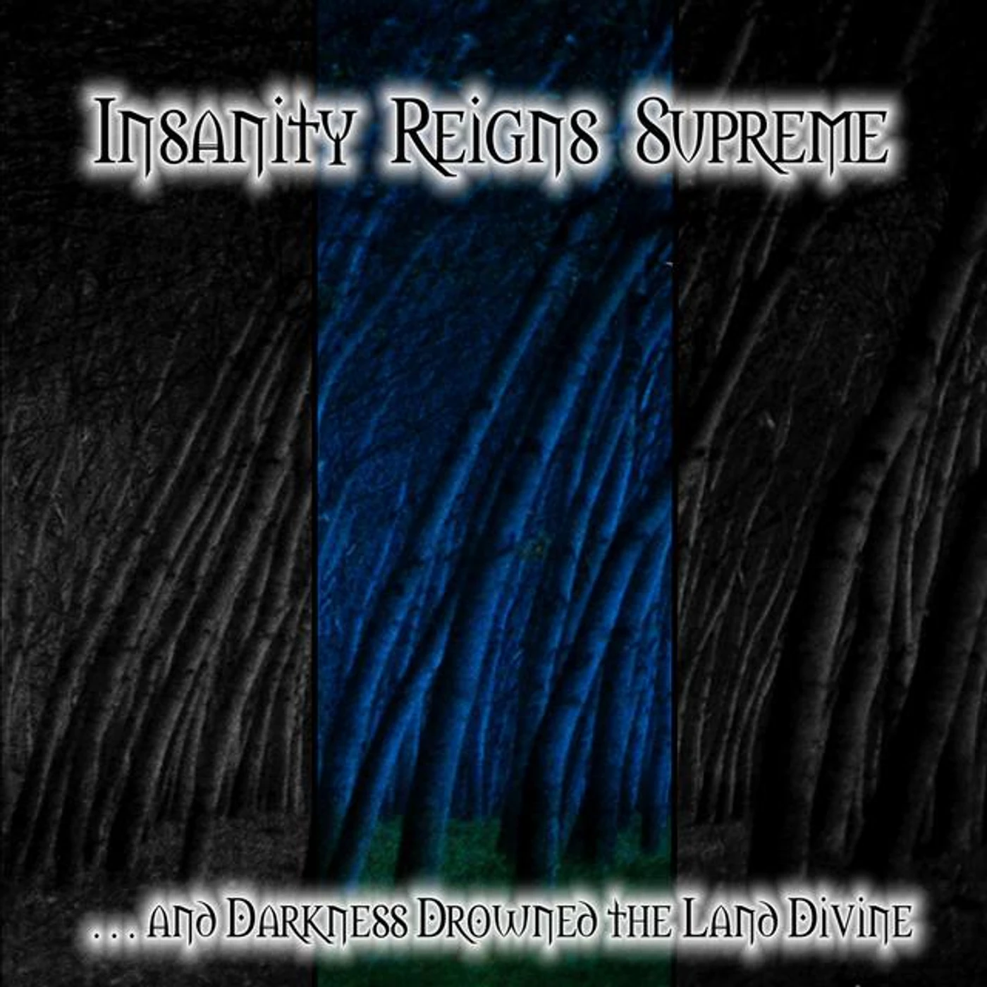 Insanity Reigns Supreme