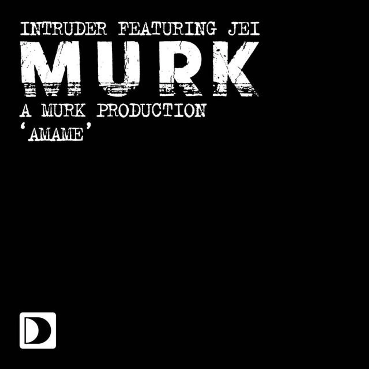 Intruder (A Murk Production) Brand Page