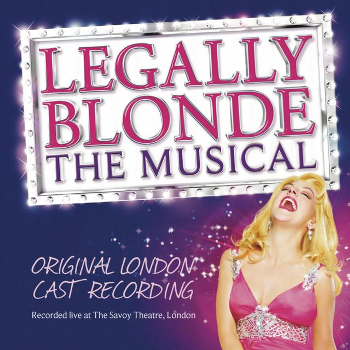 Legally Blonde The Musical: Original London Cast