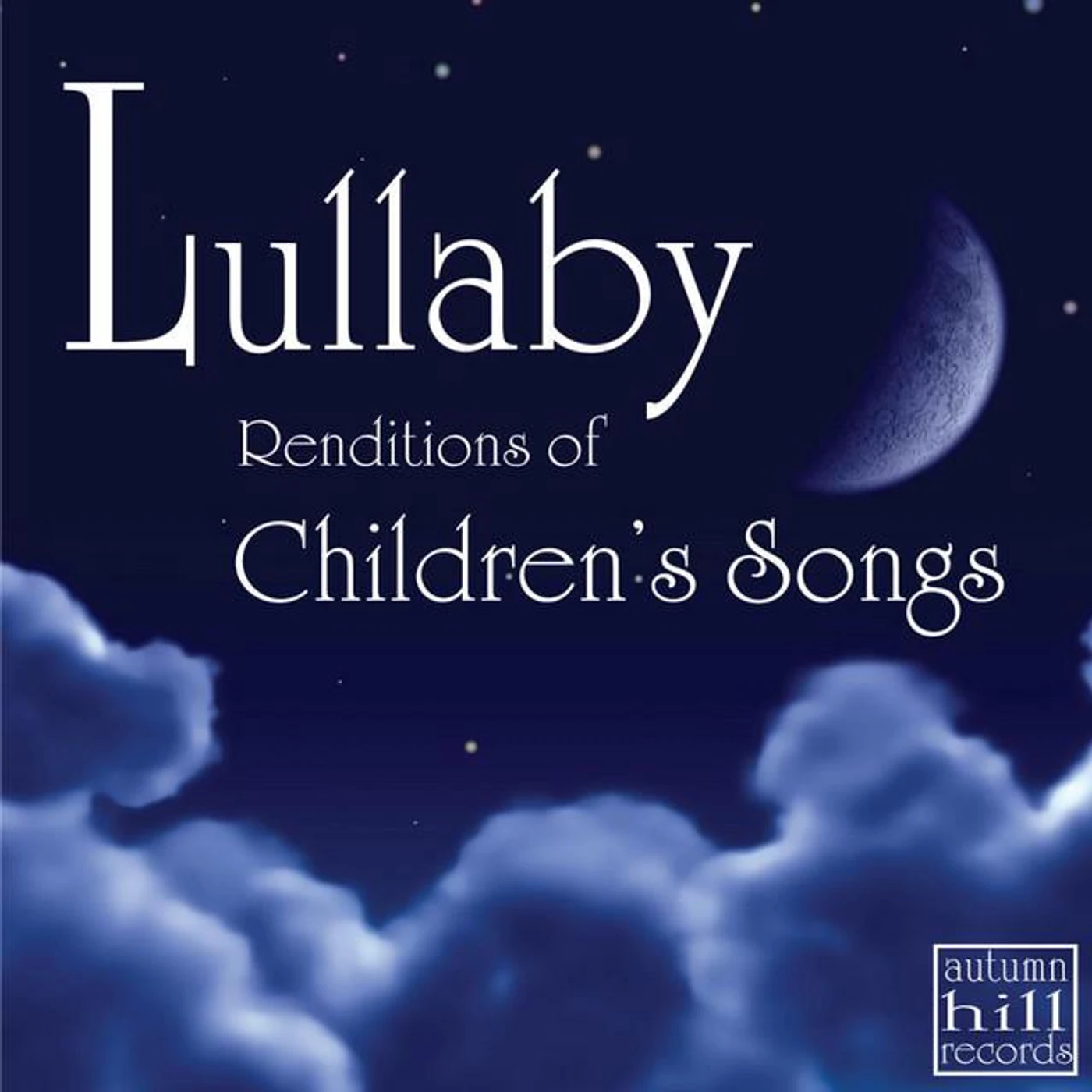 Lullaby Renditions Of Classic Children's Songs