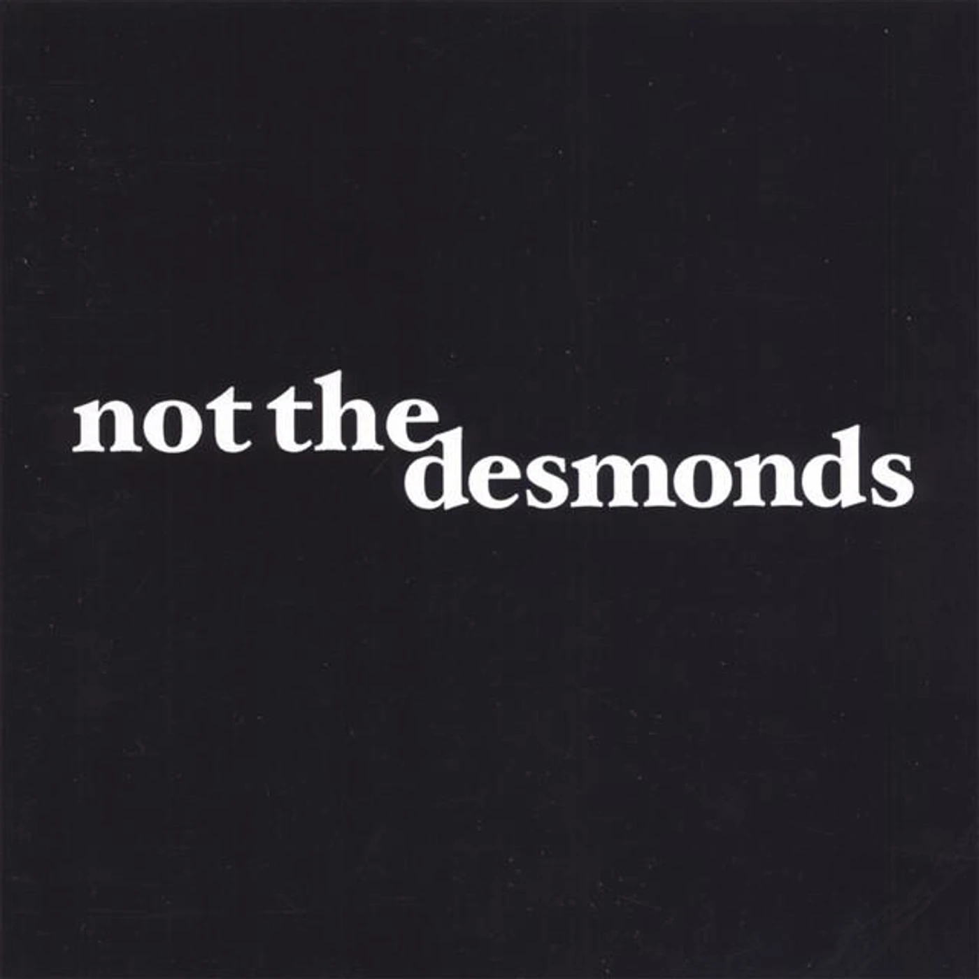 Not the Desmonds Brand Page