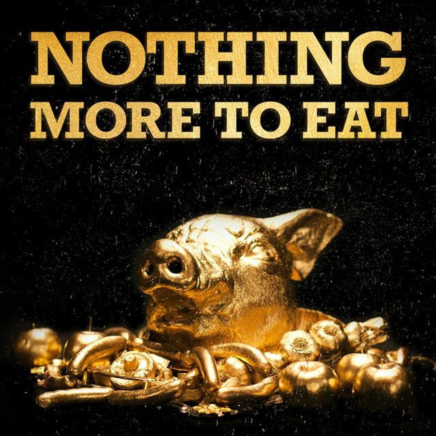 Nothing More To Eat