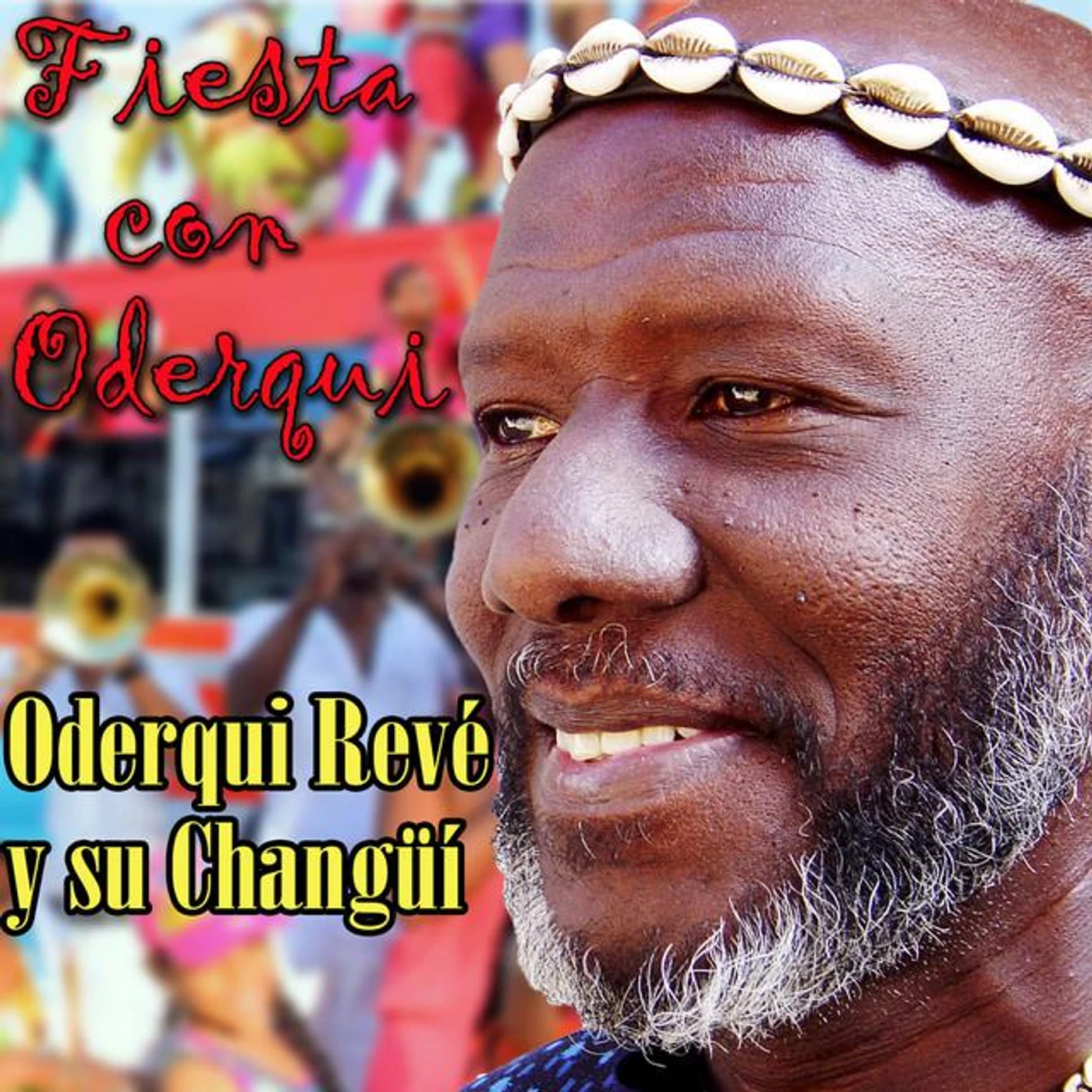 Oderquis Reve y su Changui