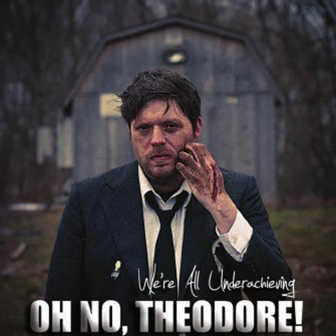Oh No, Theodore!