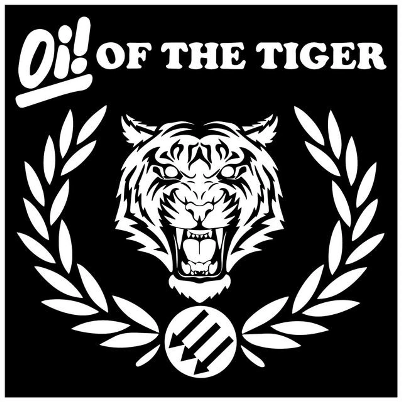 Oi! OF THE TIGER