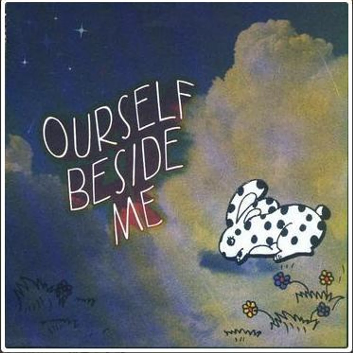 Ourself Beside Me