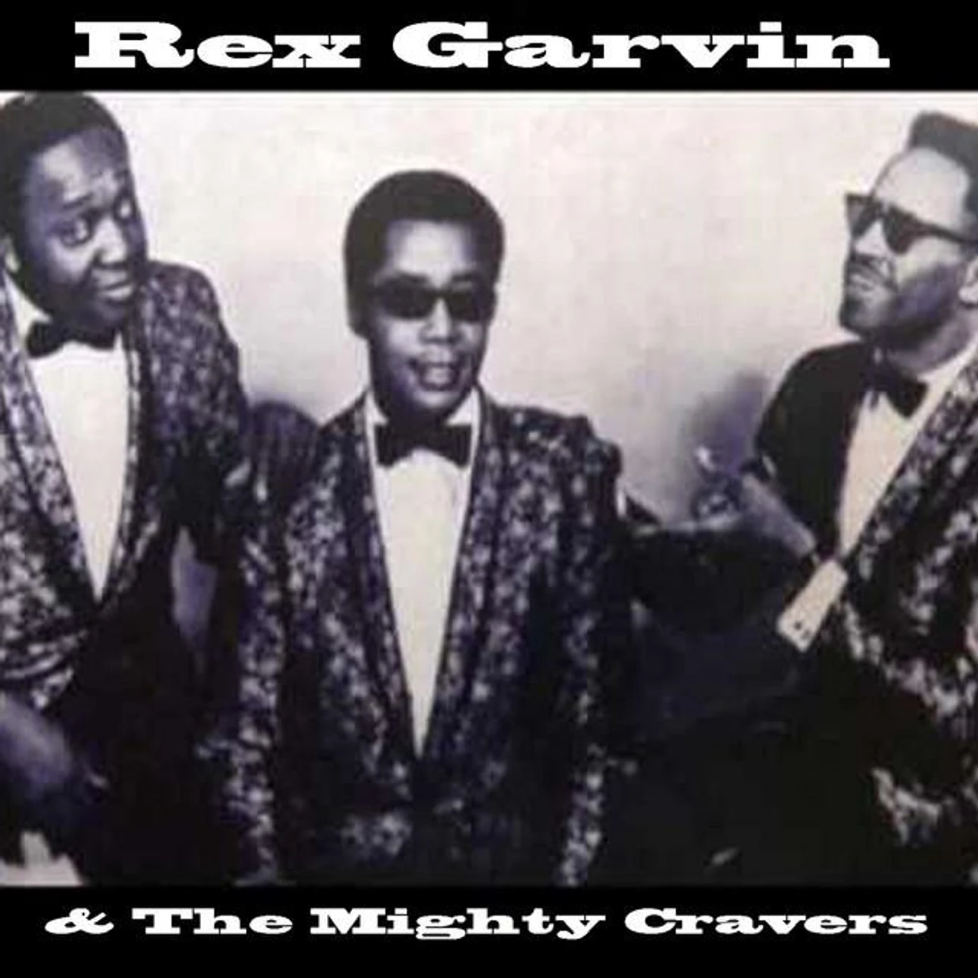 Rex Garvin & The Mighty Cravers Brand Page