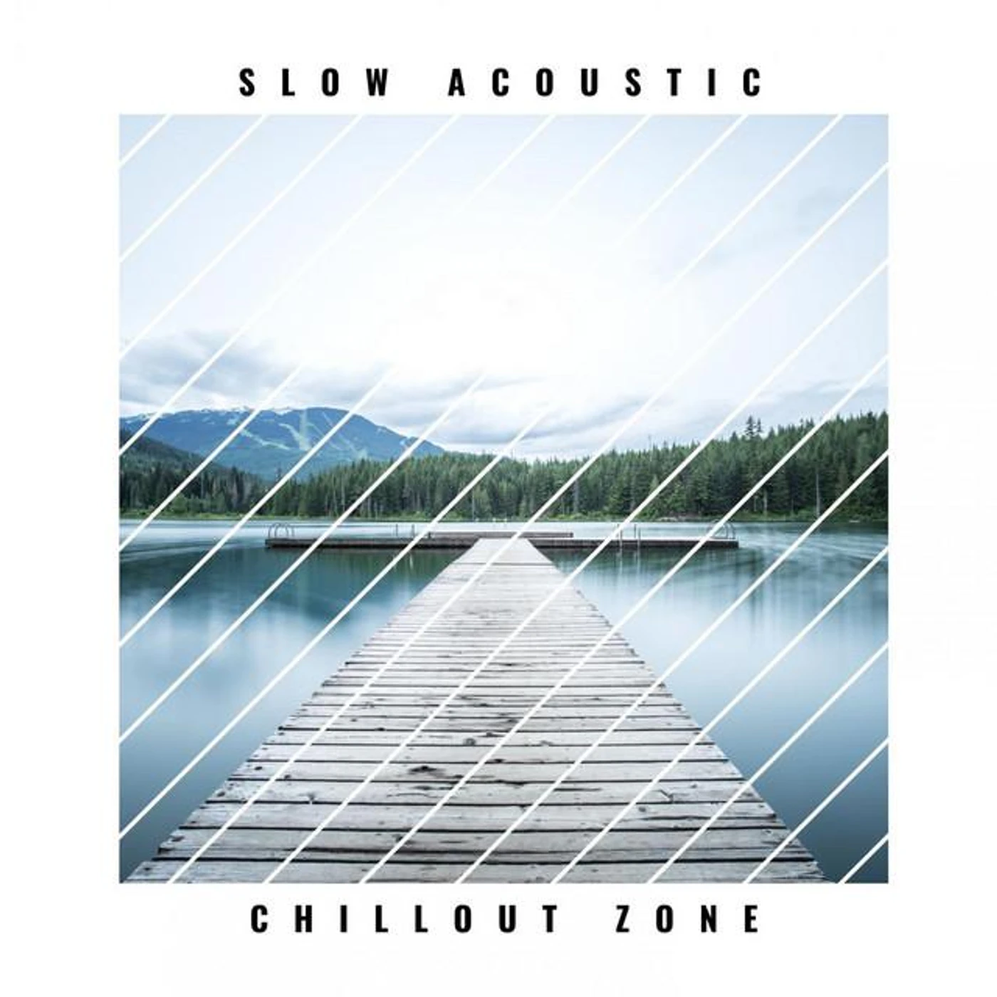 Slow Acoustic Chillout Zone