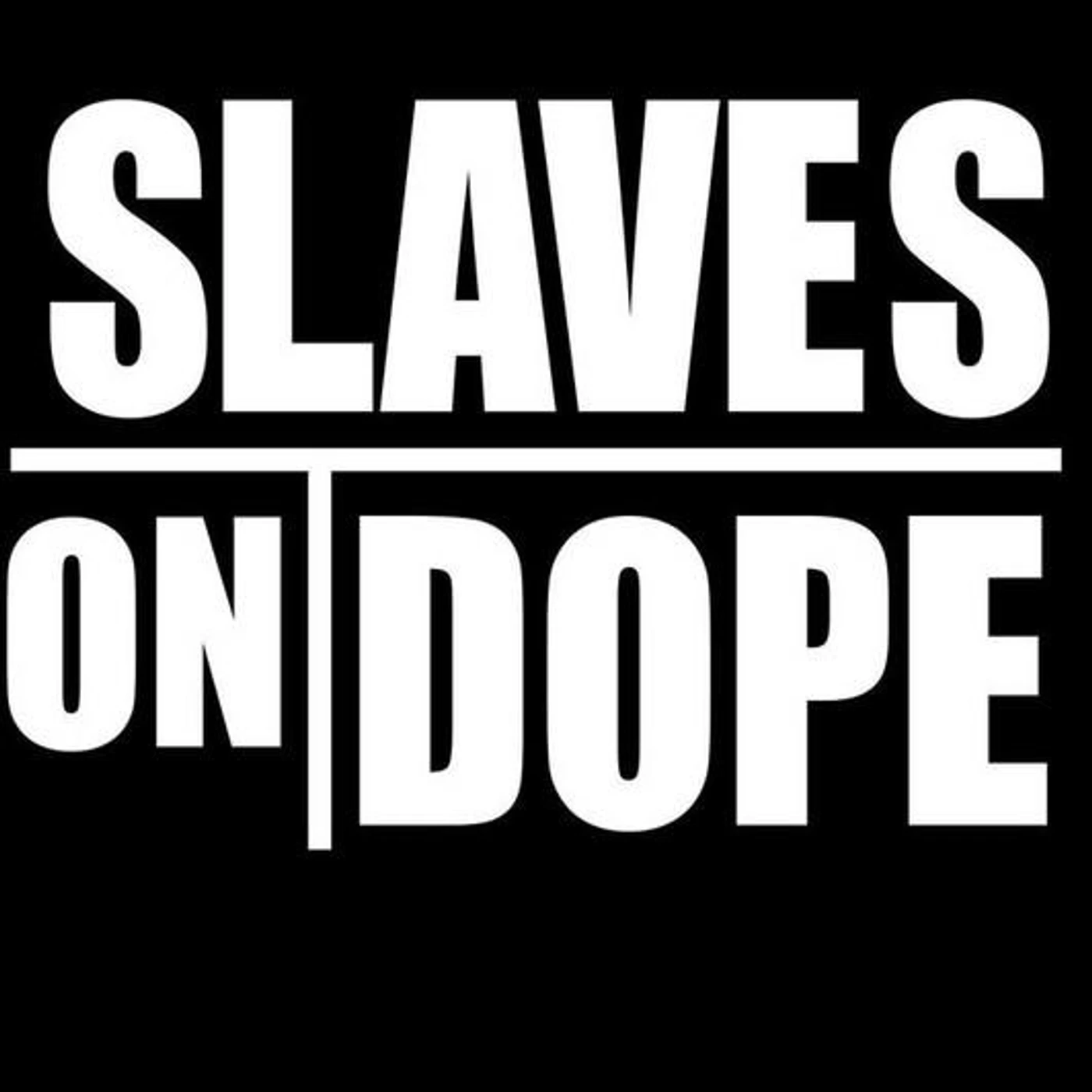 Slaves on Dope Brand Page