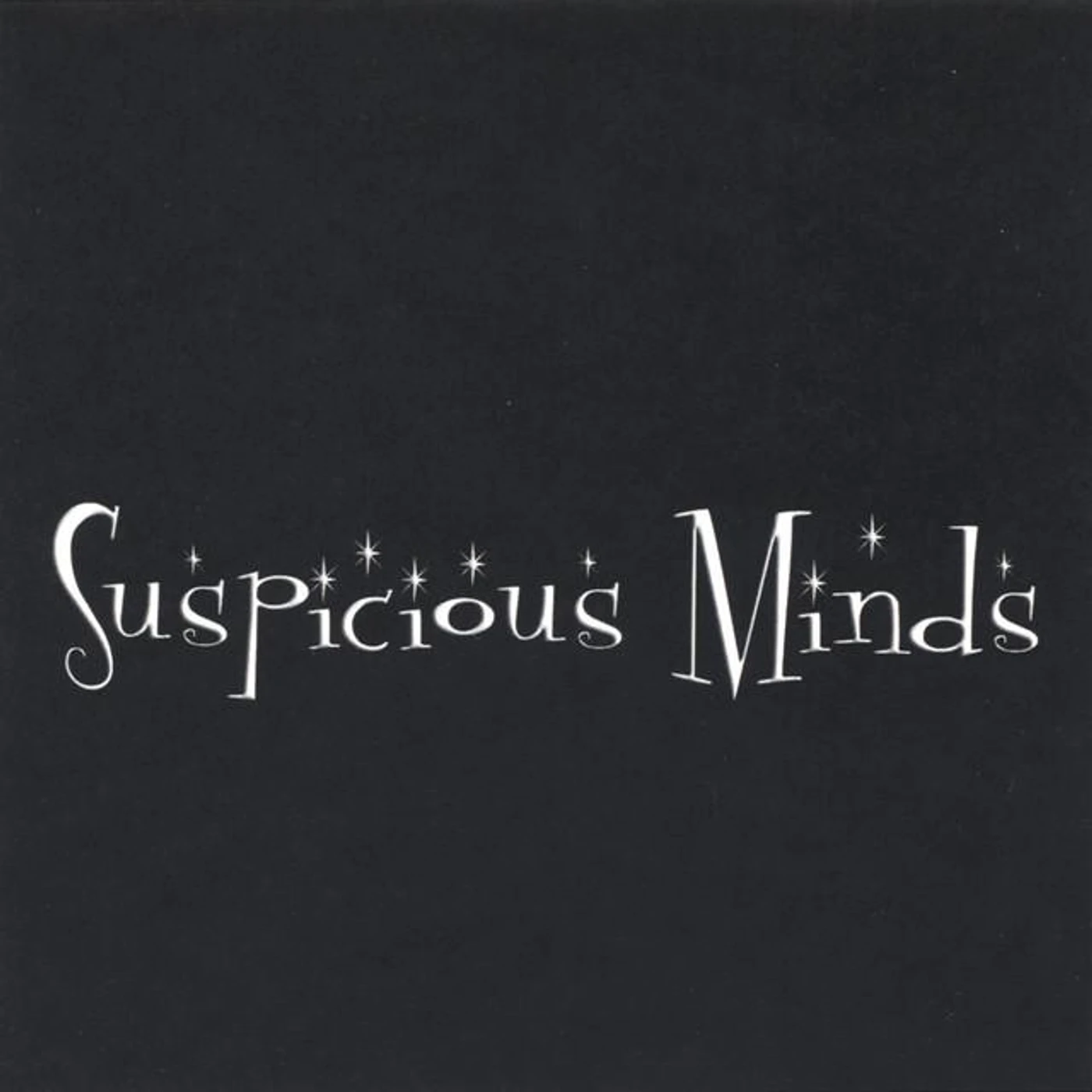 Suspicious Minds