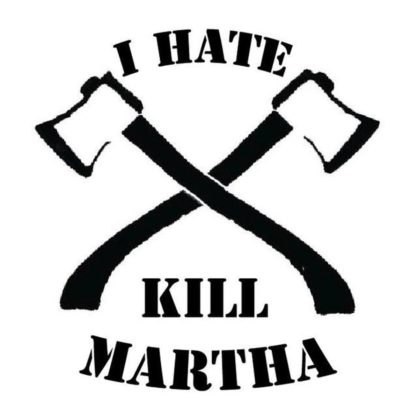 Kill, Martha