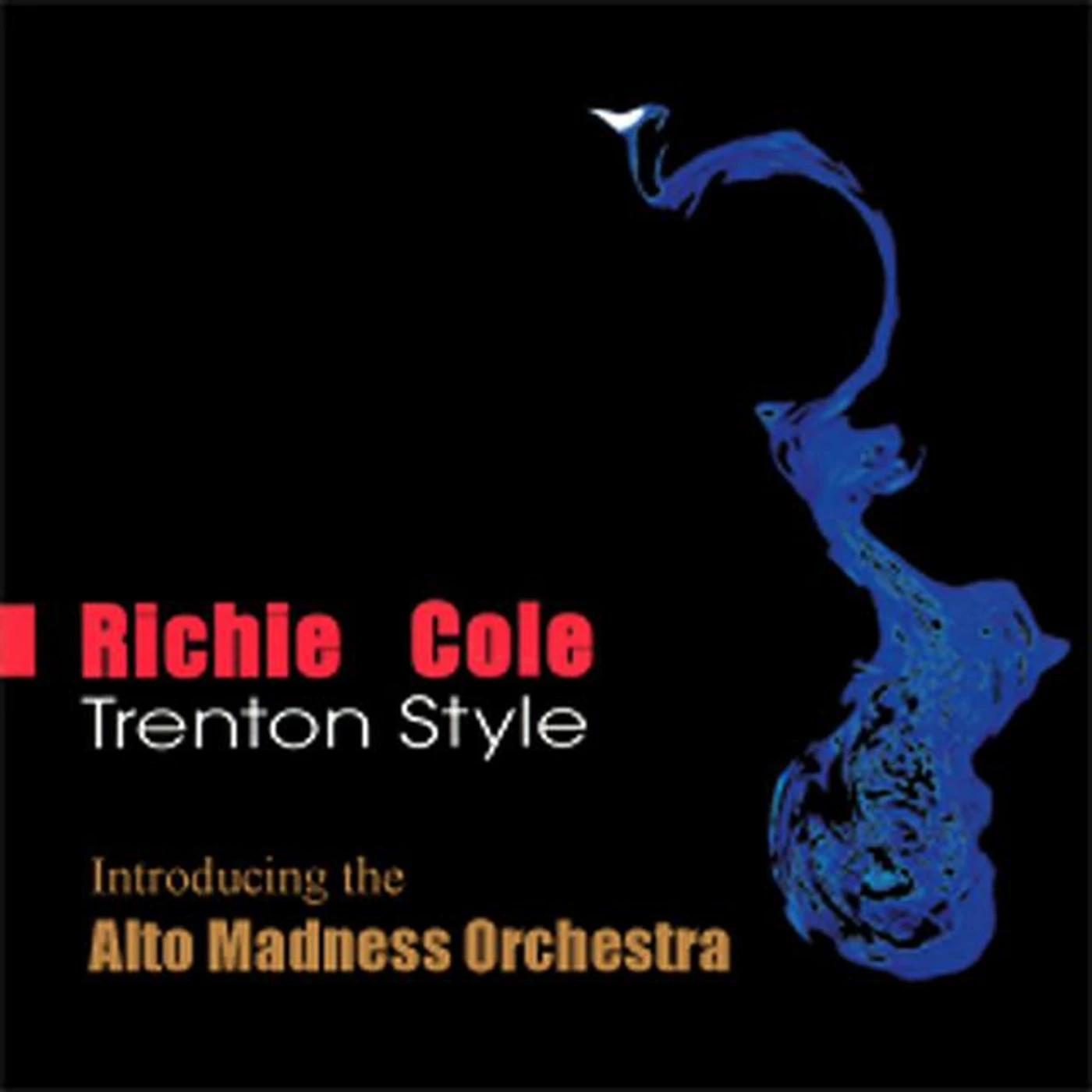 Richie Cole & The Alto Madness Orchestra Brand Page