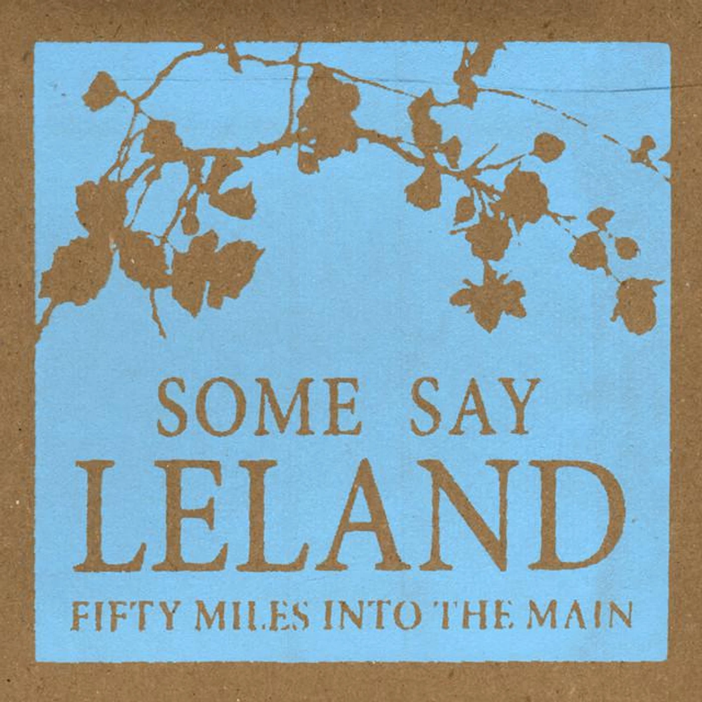 Some Say Leland Brand Page