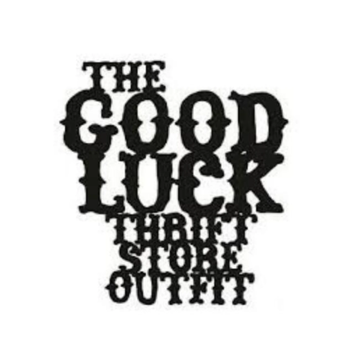 The Good Luck Thrift Store Outfit Brand Page