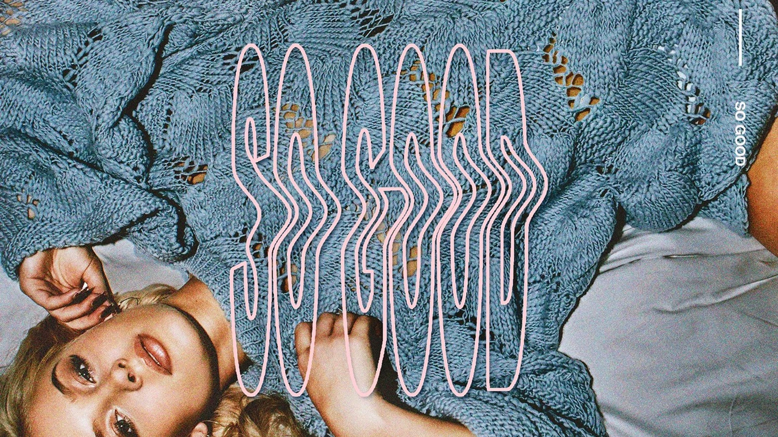 Zara Larsson So Good