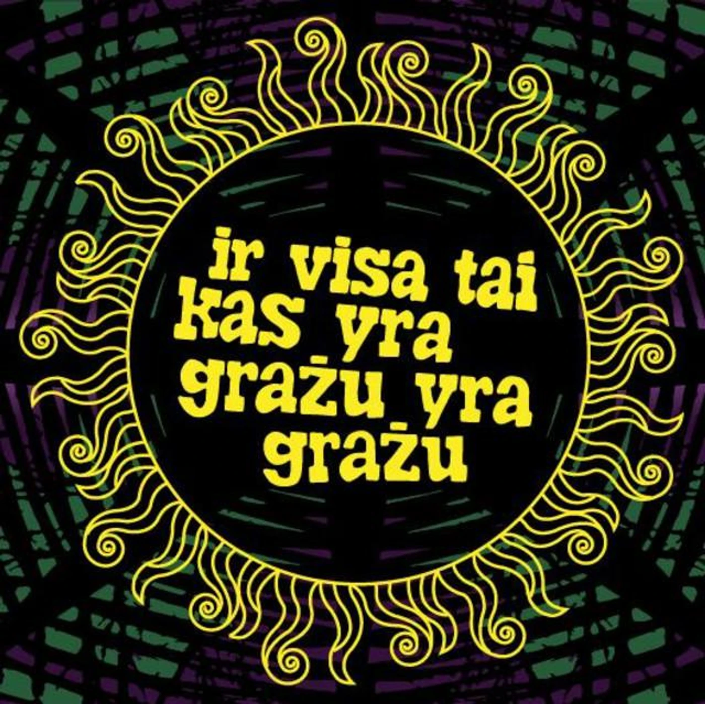 Ir visa tai kas yra gražu yra gražu