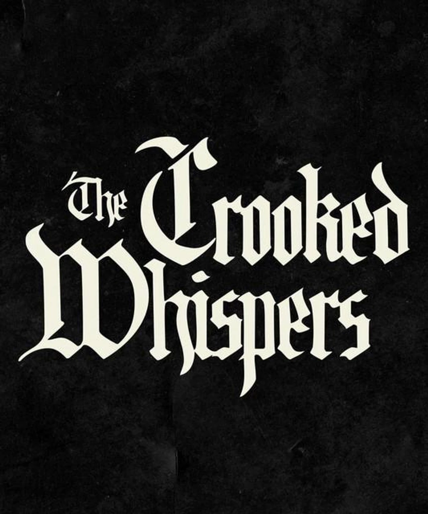 The Crooked Whispers