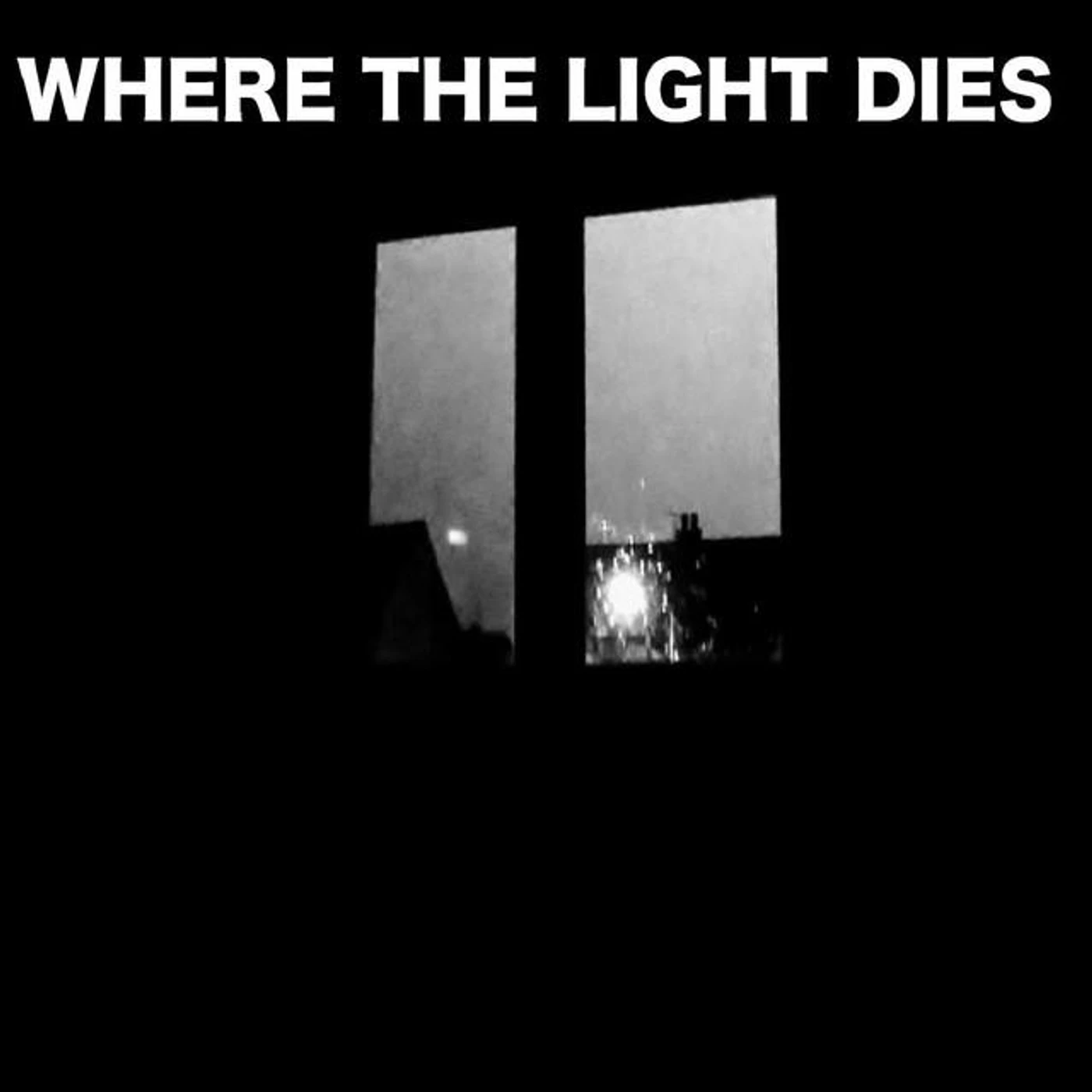 Where The Light Dies