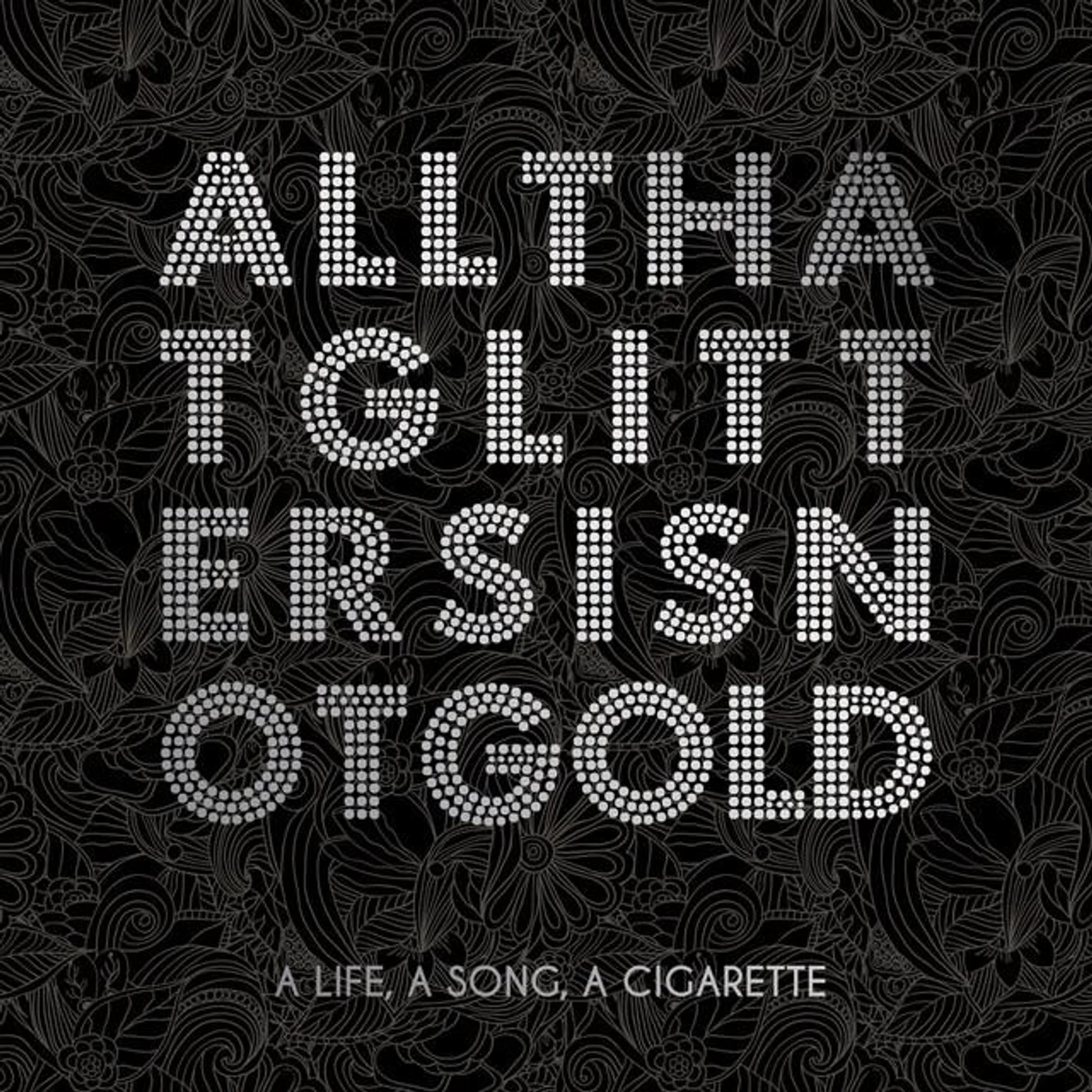 A Life, A Song, A Cigarette