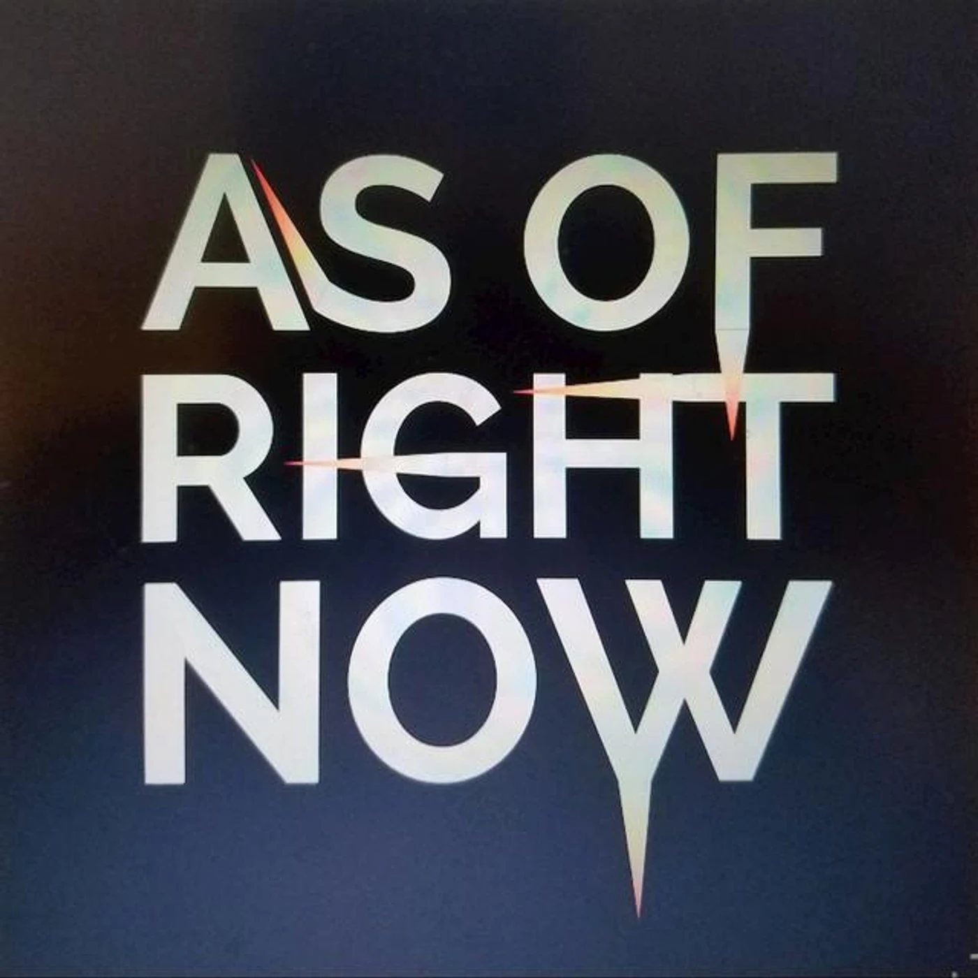 As Of RIght Now