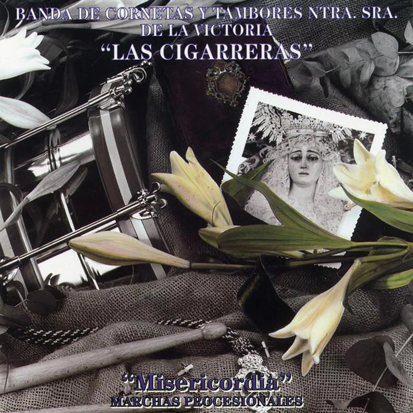 Banda de Cornetas y Tambores Nuestra Señora de la Victoria Las Cigarreras