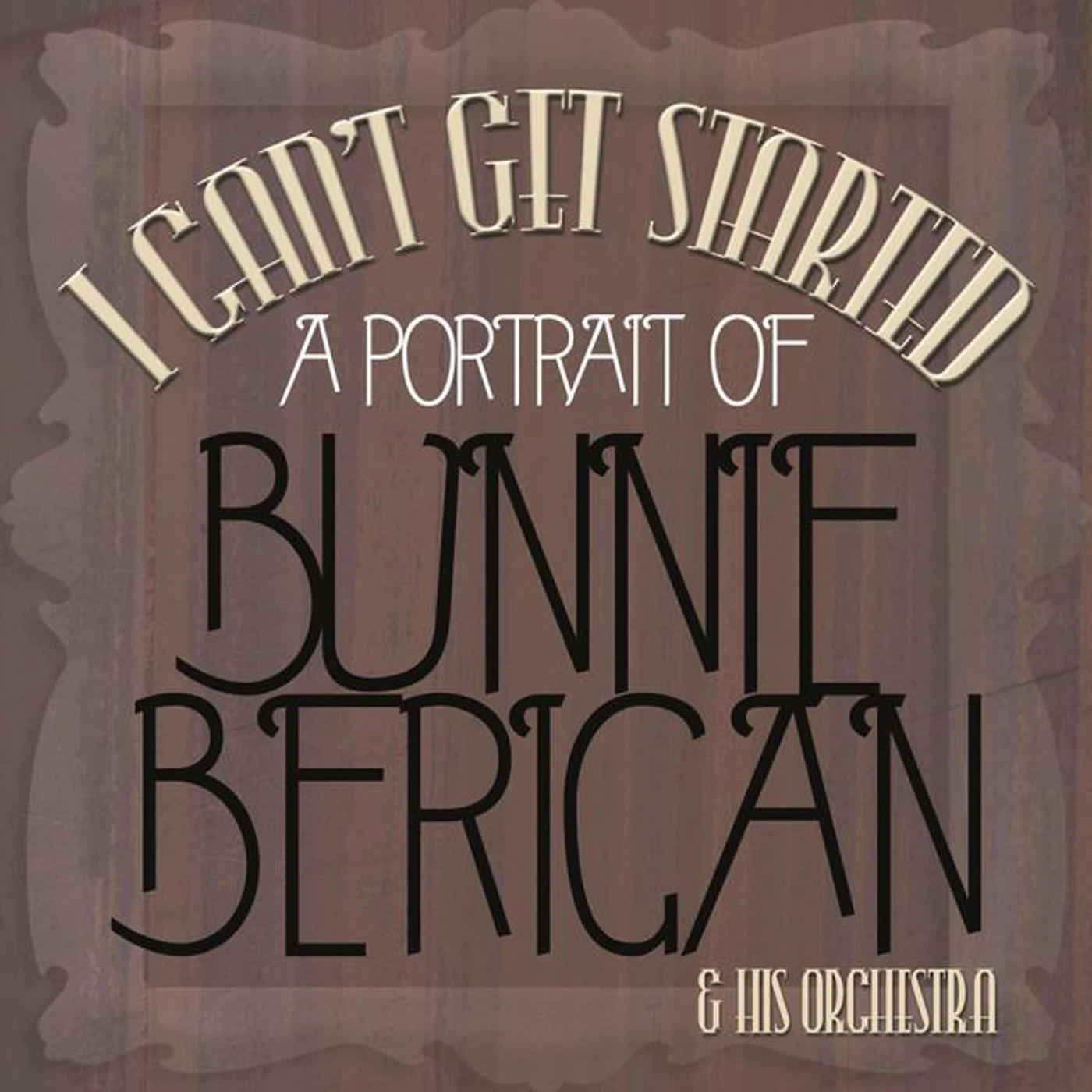 Bunny Berigan and His Orchestra
