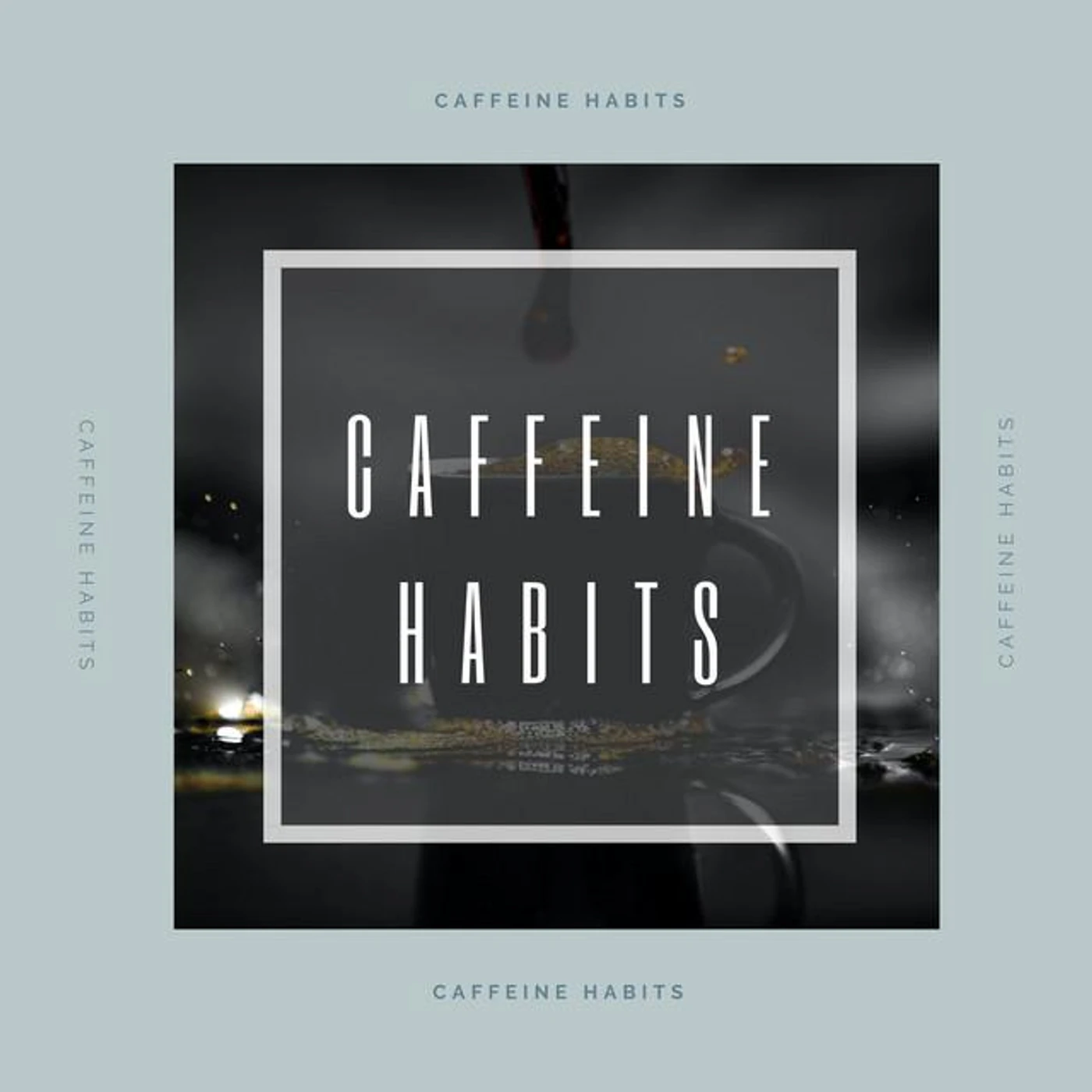 Caffeine Habits