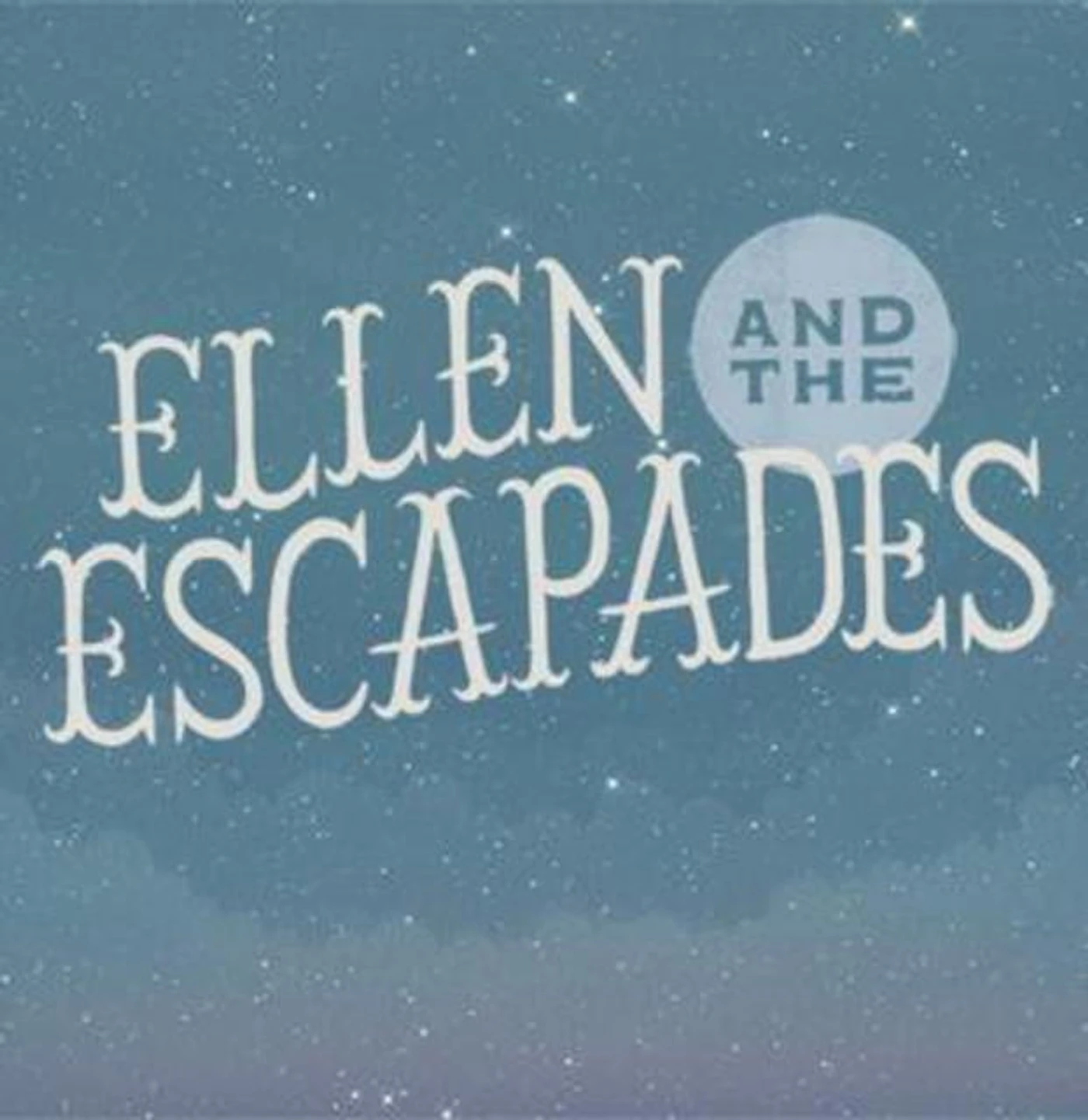 Ellen And The Escapades
