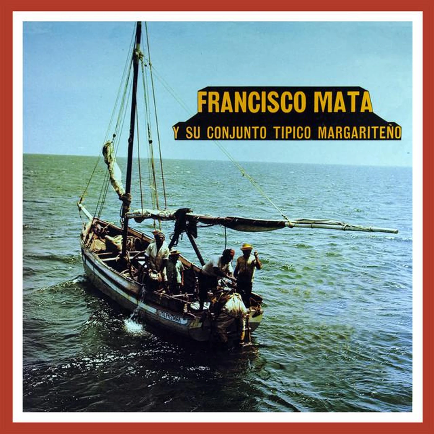 Francisco Mata y su Conjunto Típico Margariteño
