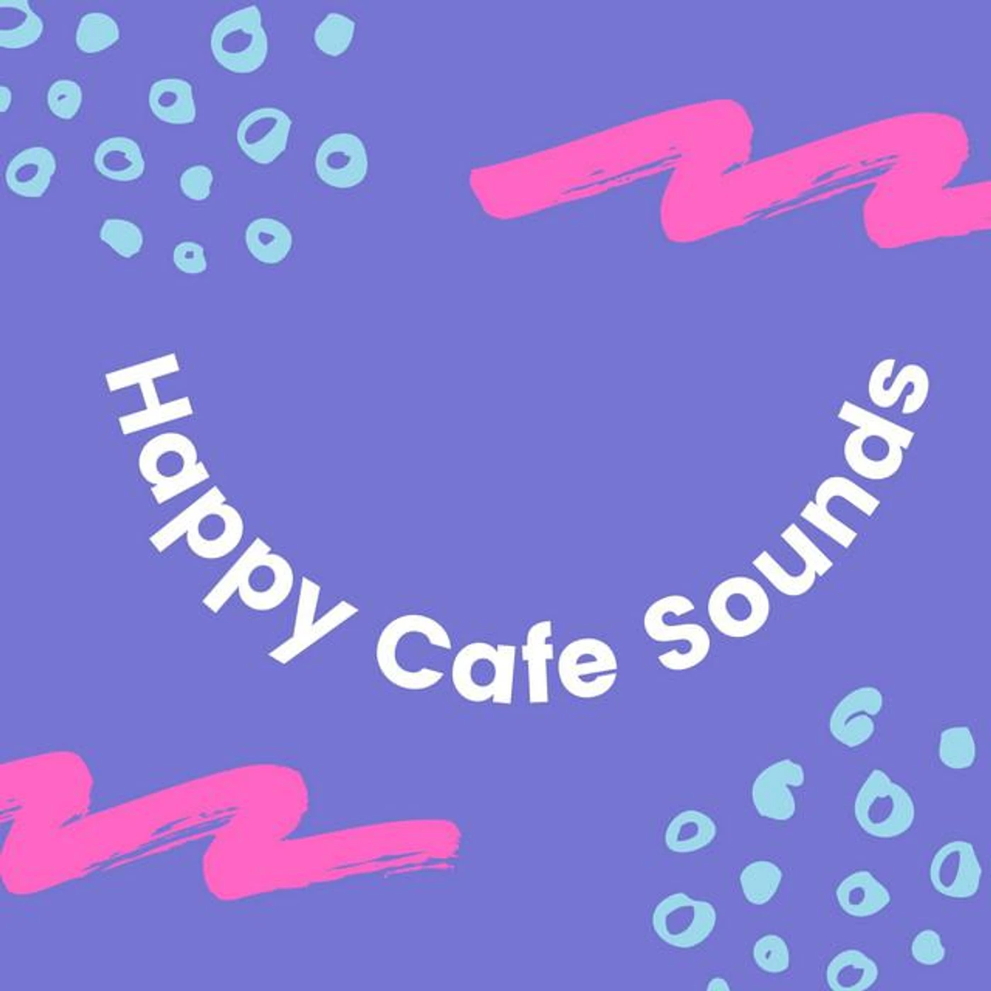 Happy Cafe Sounds