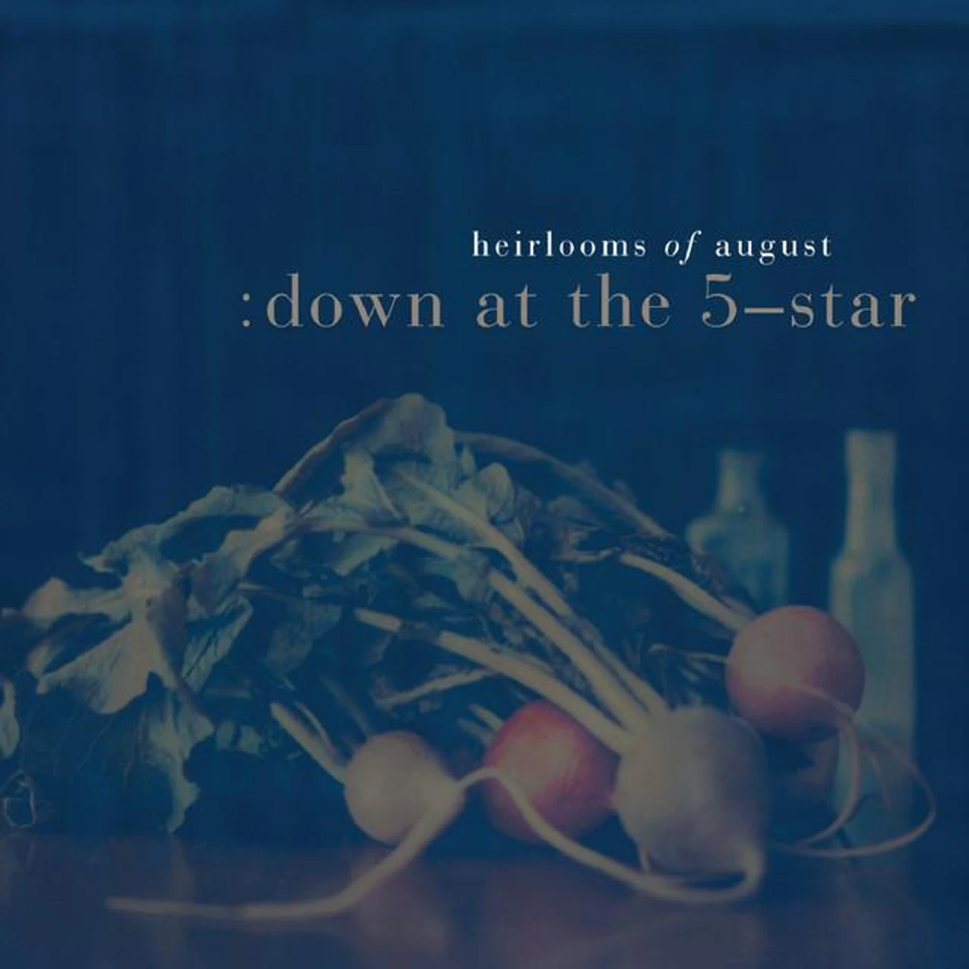 Heirlooms of August