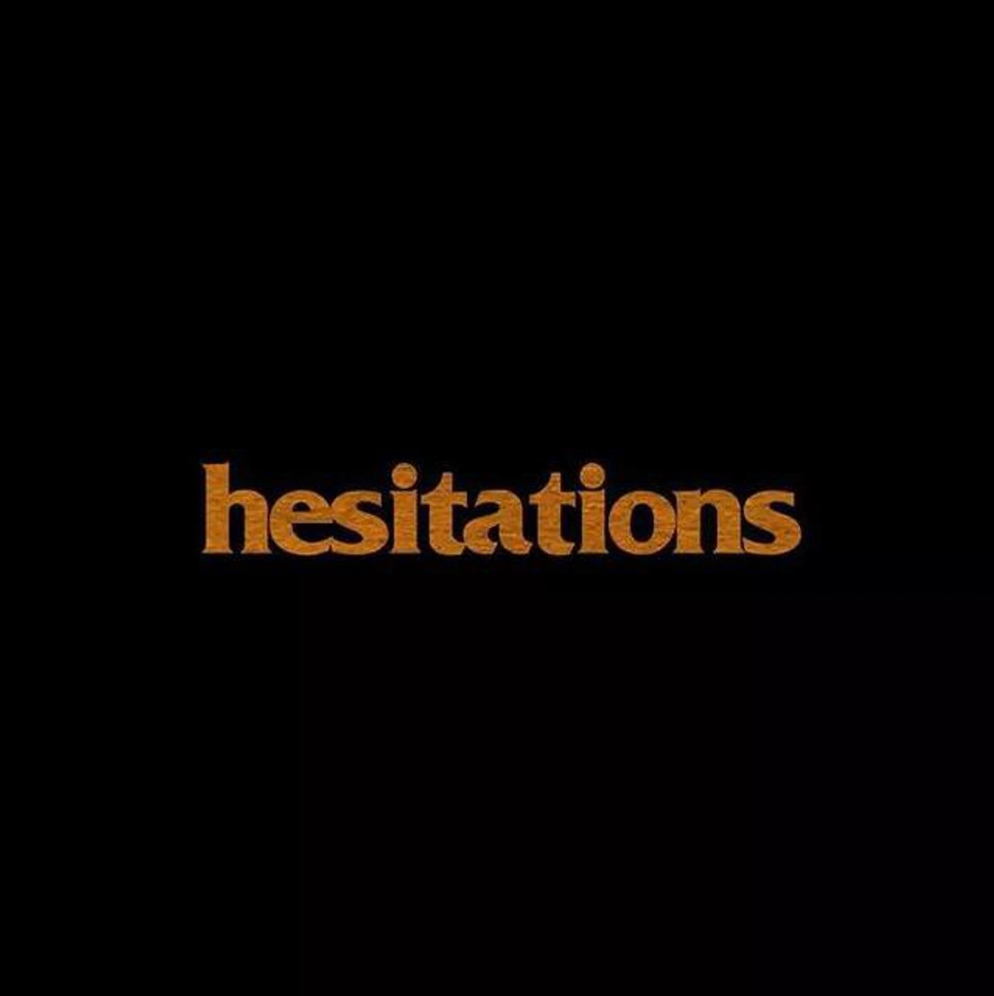 Hesitations