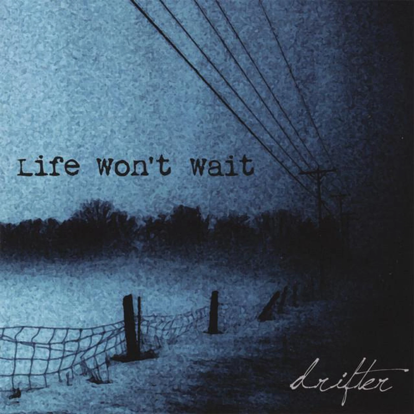 Life Won't Wait