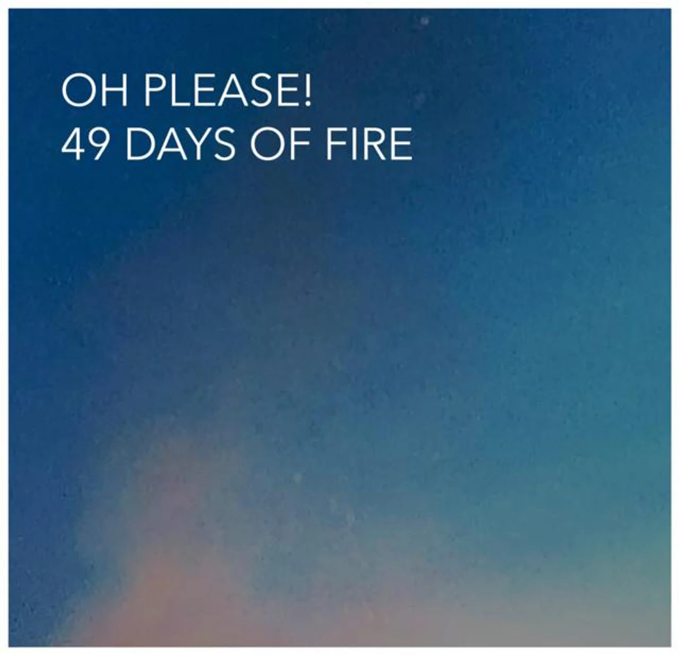 Oh Please!