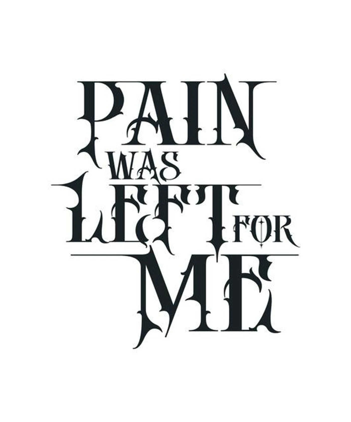 Pain Was Left for Me