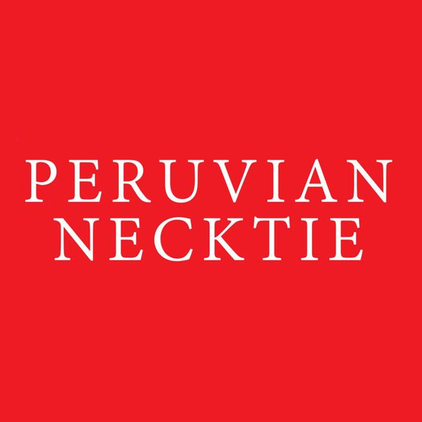 Peruvian Necktie