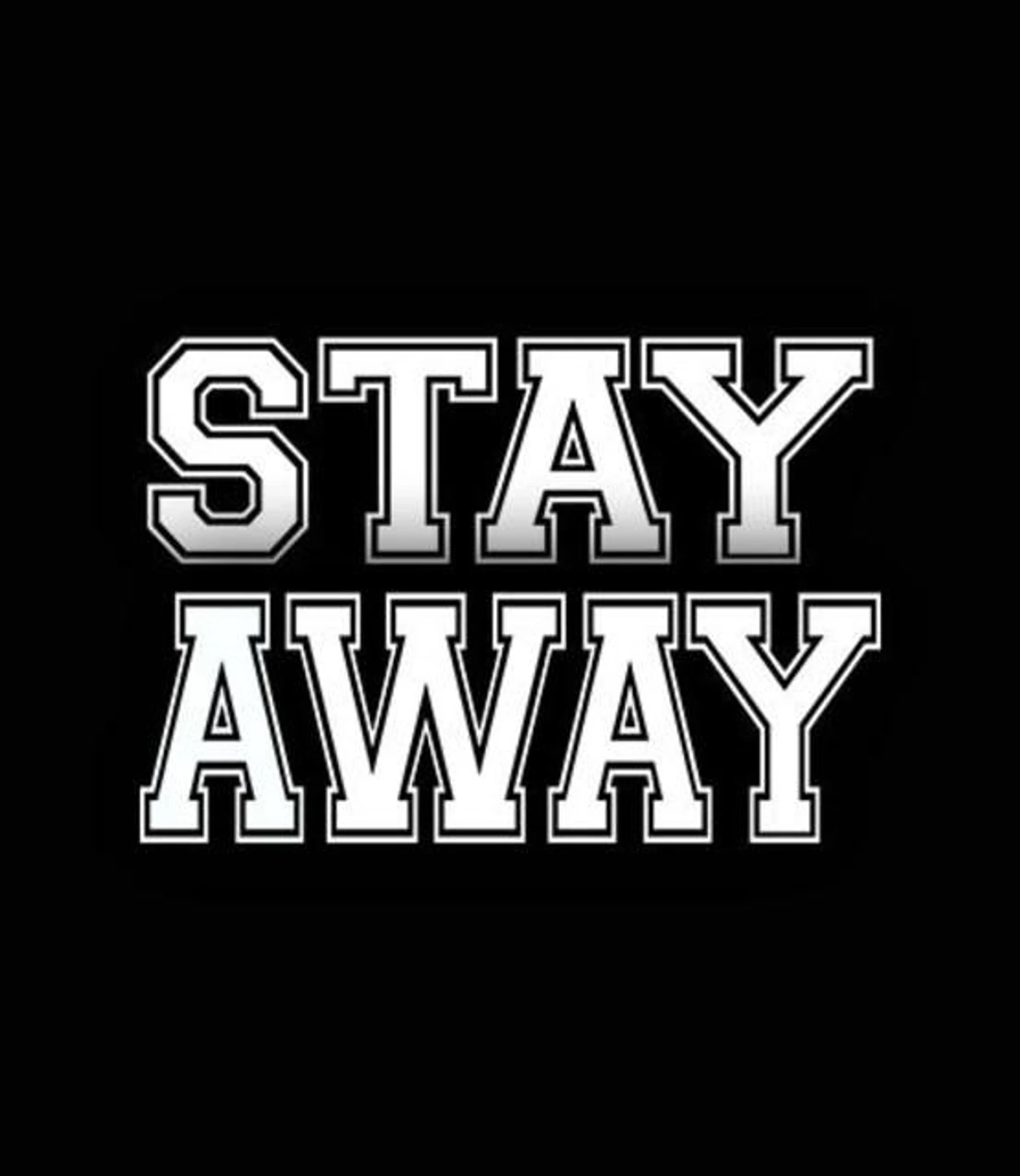 Stay Away HC